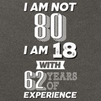 I Am Not 80 I Am 18 With 62 Years Of Experience 80th Birthday Cotton Canvas Backpack