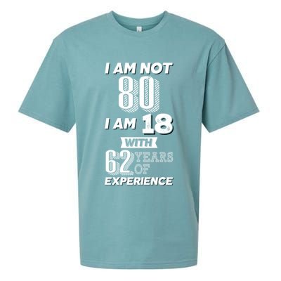 I Am Not 80 I Am 18 With 62 Years Of Experience 80th Birthday Sueded Cloud Jersey T-Shirt