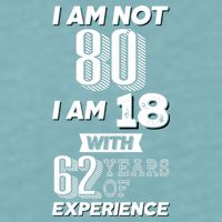 I Am Not 80 I Am 18 With 62 Years Of Experience 80th Birthday Sueded Cloud Jersey T-Shirt