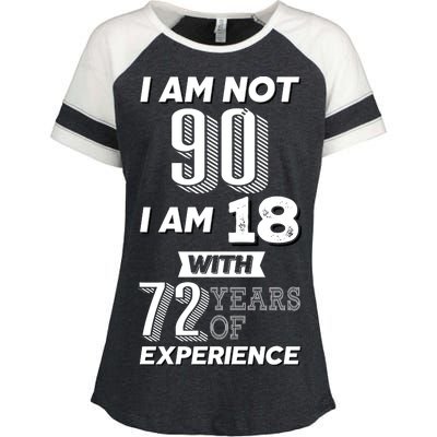 I Am Not 90 I Am 18 With 72 Years Of Experience 90th Birthday Enza Ladies Jersey Colorblock Tee