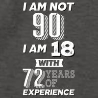 I Am Not 90 I Am 18 With 72 Years Of Experience 90th Birthday Vector Backpack
