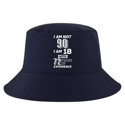I Am Not 90 I Am 18 With 72 Years Of Experience 90th Birthday Cool Comfort Performance Bucket Hat