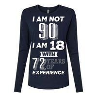 I Am Not 90 I Am 18 With 72 Years Of Experience 90th Birthday Womens Cotton Relaxed Long Sleeve T-Shirt