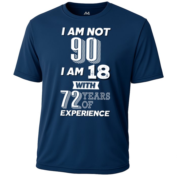 I Am Not 90 I Am 18 With 72 Years Of Experience 90th Birthday Performance Shirt