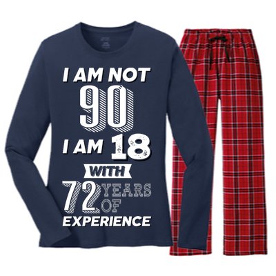 I Am Not 90 I Am 18 With 72 Years Of Experience 90th Birthday Women's Long Sleeve Flannel Pajama Set 