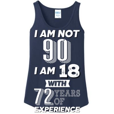 I Am Not 90 I Am 18 With 72 Years Of Experience 90th Birthday Ladies Essential Tank