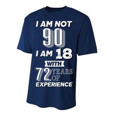 I Am Not 90 I Am 18 With 72 Years Of Experience 90th Birthday Performance Sprint T-Shirt