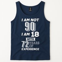 I Am Not 90 I Am 18 With 72 Years Of Experience 90th Birthday Tank Top
