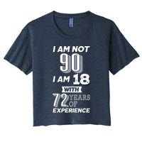 I Am Not 90 I Am 18 With 72 Years Of Experience 90th Birthday Crop Top
