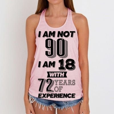 I Am Not 90 I Am 18 With 72 Years Of Experience 90th Birthday Women's Knotted Racerback Tank