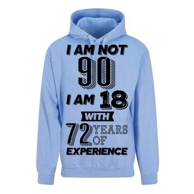 I Am Not 90 I Am 18 With 72 Years Of Experience 90th Birthday Unisex Surf Hoodie