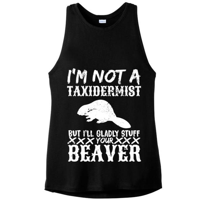 I Am Not A Taxidermist But I Will Stuff Your Beaver Ladies PosiCharge Tri-Blend Wicking Tank