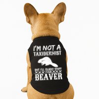 I Am Not A Taxidermist But I Will Stuff Your Beaver Doggie Tank