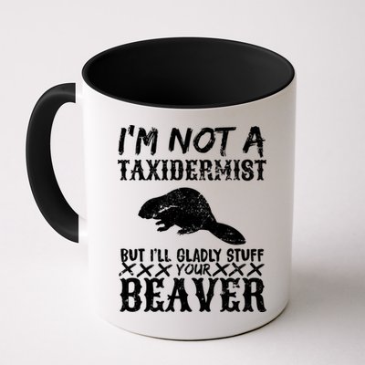I Am Not A Taxidermist But I Will Stuff Your Beaver Mug