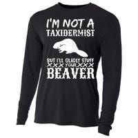 I Am Not A Taxidermist But I Will Stuff Your Beaver Cooling Performance Long Sleeve Crew