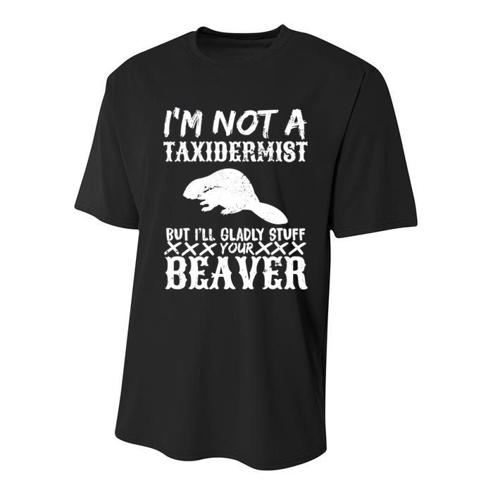 I Am Not A Taxidermist But I Will Stuff Your Beaver Youth Performance Sprint T-Shirt