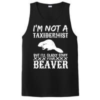 I Am Not A Taxidermist But I Will Stuff Your Beaver PosiCharge Competitor Tank