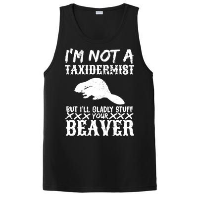 I Am Not A Taxidermist But I Will Stuff Your Beaver PosiCharge Competitor Tank