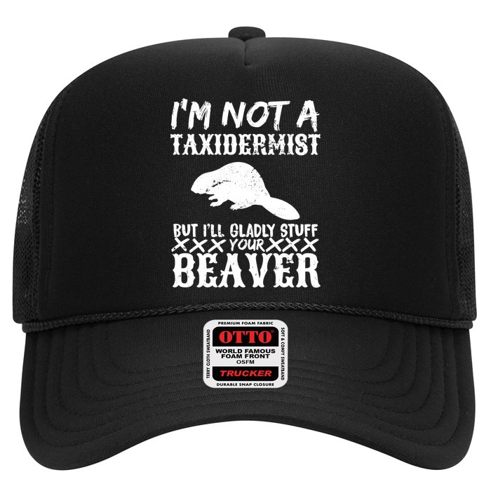 I Am Not A Taxidermist But I Will Stuff Your Beaver Hat