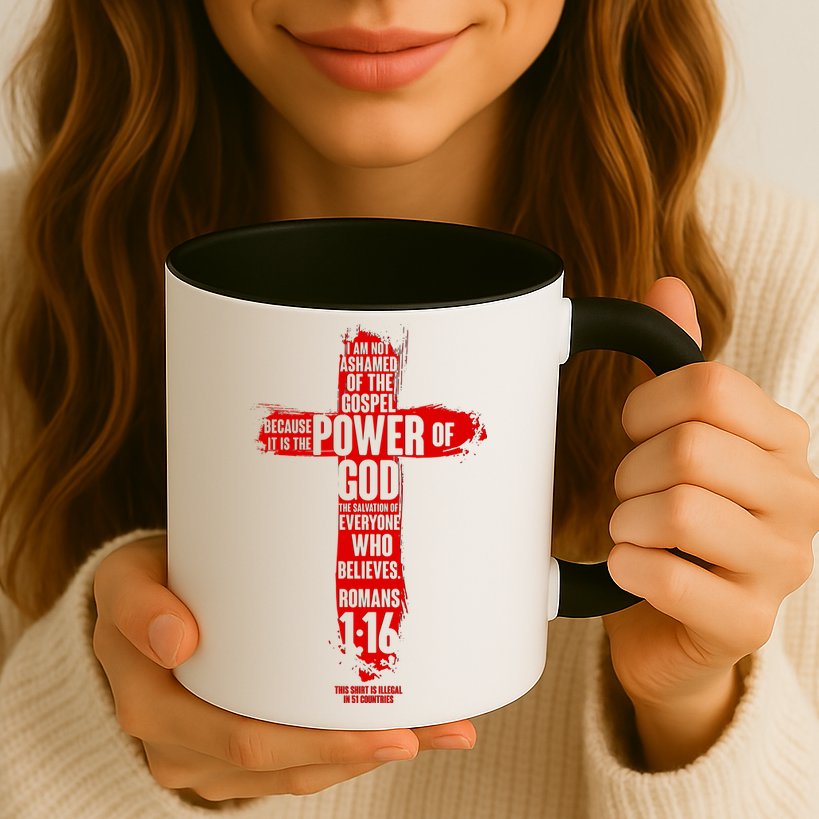 I Am Not Ashamed of the Gospel The Power of God Romans 1:16 Mug