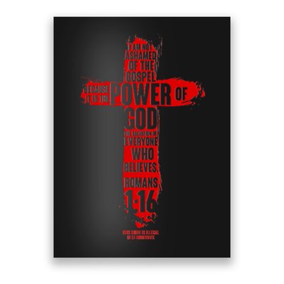 I Am Not Ashamed of the Gospel The Power of God Romans 1:16 Poster