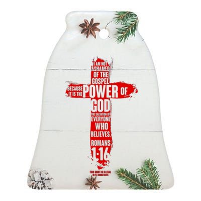 I Am Not Ashamed of the Gospel The Power of God Romans 1:16 Ceramic Bell Ornament