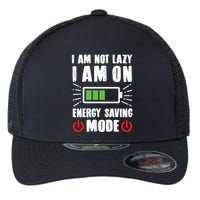 I Am Not Lazy I Am On Energy Saving Mode Funny Flexfit Unipanel Trucker Cap