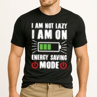 I Am Not Lazy I Am On Energy Saving Mode Funny Performance Shirt