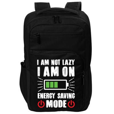 I Am Not Lazy I Am On Energy Saving Mode Funny Impact Tech Backpack