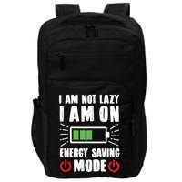 I Am Not Lazy I Am On Energy Saving Mode Funny Impact Tech Backpack