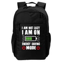 I Am Not Lazy I Am On Energy Saving Mode Funny Backpack