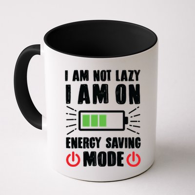 I Am Not Lazy I Am On Energy Saving Mode Funny Mug