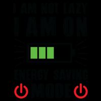 I Am Not Lazy I Am On Energy Saving Mode Funny Mug