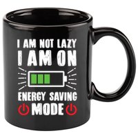 I Am Not Lazy I Am On Energy Saving Mode Funny 11oz C Handle Ceramic Mug