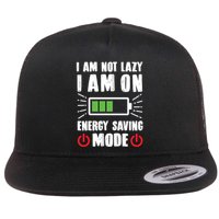 I Am Not Lazy I Am On Energy Saving Mode Funny Flat Bill Trucker Hat