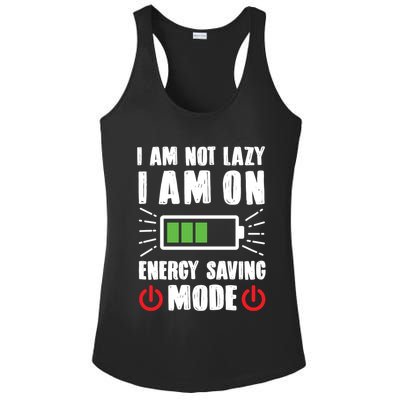 I Am Not Lazy I Am On Energy Saving Mode Funny Ladies PosiCharge Competitor Racerback Tank