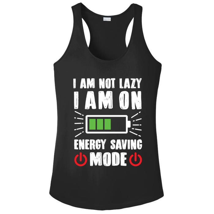 I Am Not Lazy I Am On Energy Saving Mode Funny Ladies PosiCharge Competitor Racerback Tank