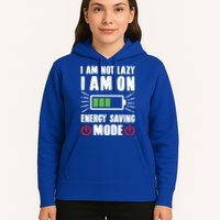 I Am Not Lazy I Am On Energy Saving Mode Funny Hoodie