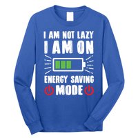 I Am Not Lazy I Am On Energy Saving Mode Funny Long Sleeve Shirt