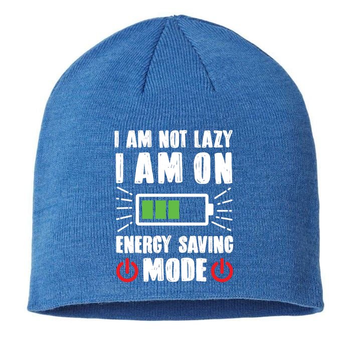 I Am Not Lazy I Am On Energy Saving Mode Funny Sustainable Beanie