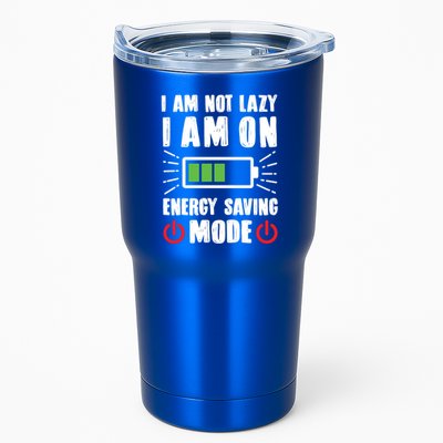 I Am Not Lazy I Am On Energy Saving Mode Funny Tumbler