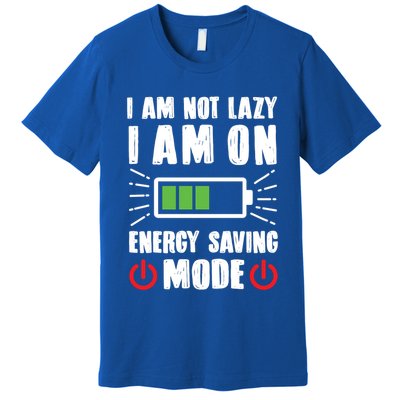 I Am Not Lazy I Am On Energy Saving Mode Funny Premium T-Shirt