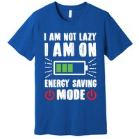 I Am Not Lazy I Am On Energy Saving Mode Funny Premium T-Shirt