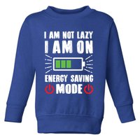 I Am Not Lazy I Am On Energy Saving Mode Funny Toddler Sweatshirt