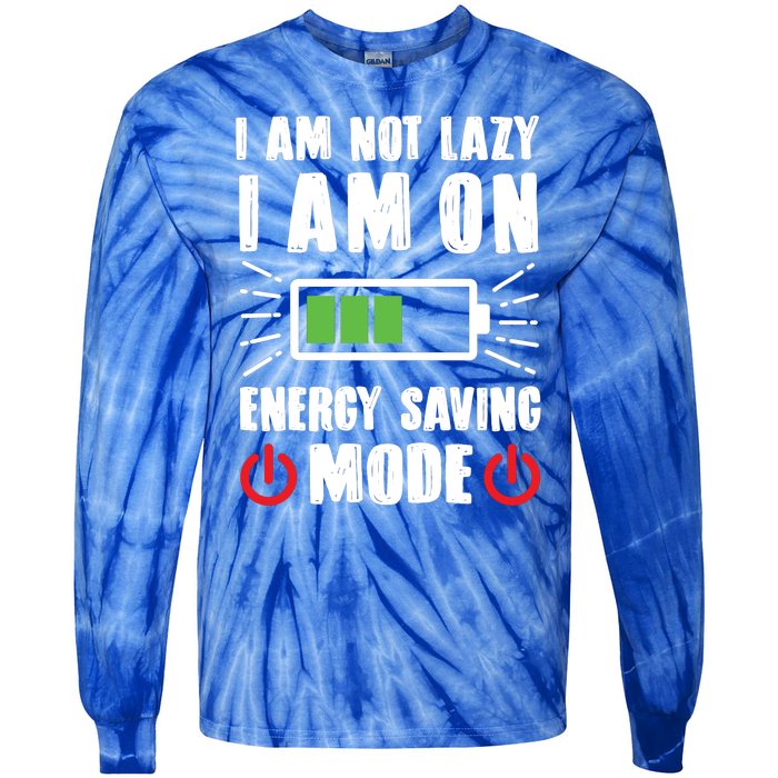 I Am Not Lazy I Am On Energy Saving Mode Funny Tie-Dye Long Sleeve Shirt