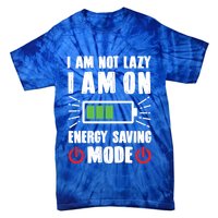 I Am Not Lazy I Am On Energy Saving Mode Funny Tie-Dye T-Shirt