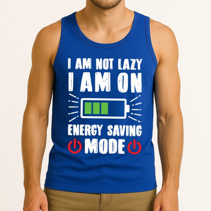 I Am Not Lazy I Am On Energy Saving Mode Funny Tank Top