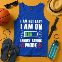 I Am Not Lazy I Am On Energy Saving Mode Funny Tank Top