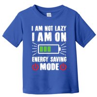 I Am Not Lazy I Am On Energy Saving Mode Funny Toddler T-Shirt