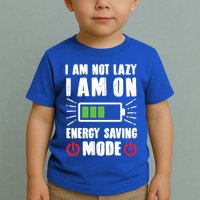 I Am Not Lazy I Am On Energy Saving Mode Funny Toddler T-Shirt